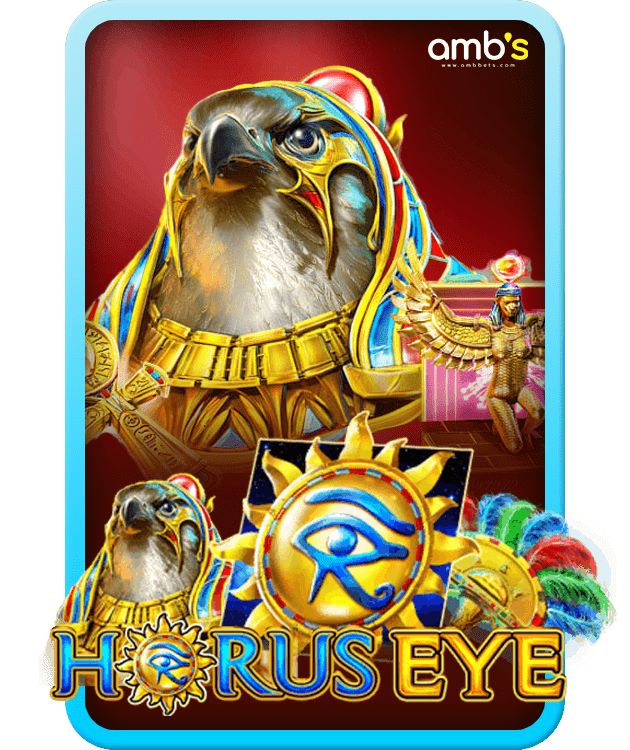 Horus Eye เกมสล็อตดวงตาเทพฮอรัส