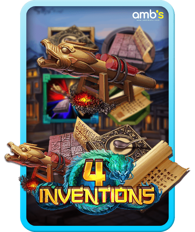The Four Inventions เกมสล็อตสี่สิ่งประดิษฐ์จีนโบราณ