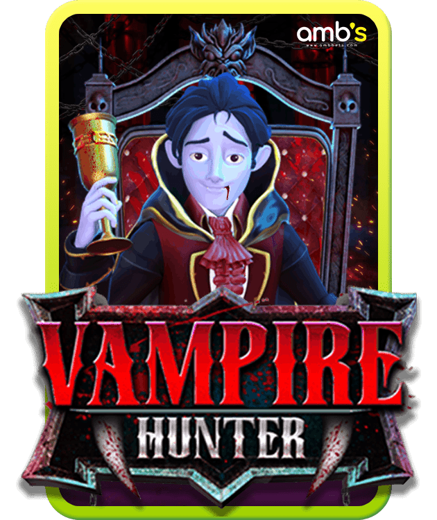 Vampire Hunter เกมสล็อตนักล่าแวมไพร์