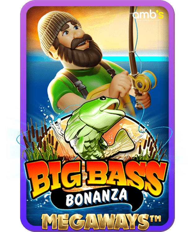 Big Bass Bonanza Megaways เกมสล็อตตกปลาเสี่ยงโชค