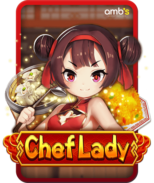 Chef Lady เกมสล็อตเชฟสาว