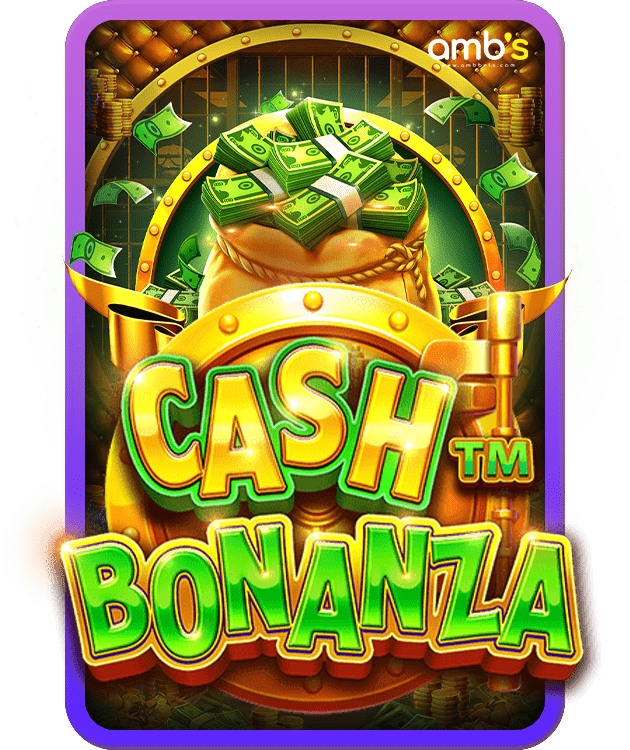 Cash Bonanza เกมสล็อตตู้มหาสมบัติ