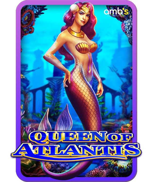 Queen Of Atlantis เกมสล็อตราชินีแห่งแอตแลนติส